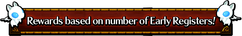 Rewards based on number of Early Registers!
